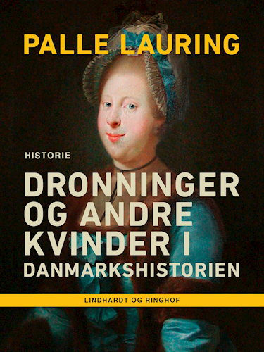 Dronninger og andre kvinder i Danmarkshistorien (Kindle Edition)