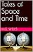 Tales of Space and Time