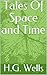 Tales Of Space and Time(Annotated)
