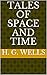 Tales of Space and Time