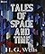 Tales of Space and Time (Annotated)