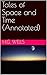 Tales of Space and Time (Annotated)
