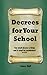 Decrees for Your School: yo...