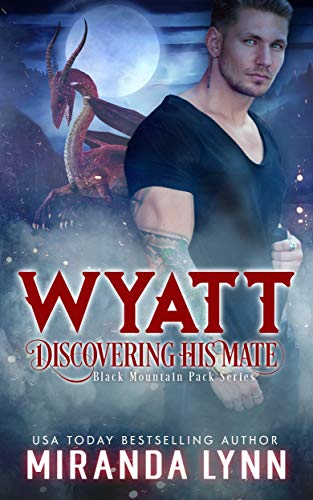 Wyatt: Discovering his Mate (Kindle Edition)