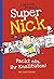 Super Nick - Packt ein, ihr Knalltüten! - Ein Comic-Roman: Band 4