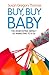 Buy, Buy Baby: How Big Busi...