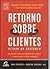 Retorno Sobre Clientes