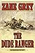 The Dude Ranger by Zane Grey