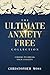 The Ultimate Anxiety Free C...