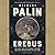 Erebus: One Ship, Two Epic Voyages, and the Greatest Naval Mystery of All Time