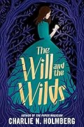 The Will and the Wilds