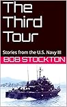 The Third Tour: Stories from the U.S. Navy III