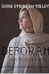 Deborah: Fugitive of Faith (Daughters of Ishmael #3)