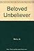 Beloved Unbeliever