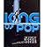 King of Pop, the Story of Michael Jackson