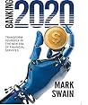 Banking 2020: Transform yourself in the new era of financial services