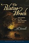 The Palatine Wreck: The Legend of the New England Ghost Ship (Seafaring America) Book cover for The Palatine Wreck: The Legend of the New England Ghost Ship (Seafaring America)