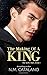 The Making Of A King The King Duet, Book 1 by N.M. Catalano