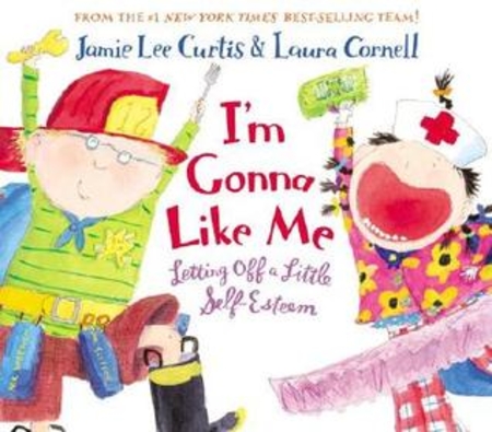 I'm Gonna Like Me: Letting Off a Little Self-Esteem (Hardcover)