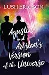 Agustin and Ariston's Version of the Universe by Lush Ericson