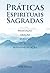Práticas Espirituais Sagrad...