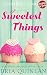 The Sweetest Things (Starlight Harbor #1)