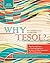 Why TESOL? Theories and Iss...