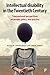 Intellectual disability in the Twentieth Century: Transnational perspectives on people, policy, and practice