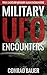 Military UFO Encounters: Tr...