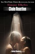 Chain Reaction (Perfect Chemistry, #3)