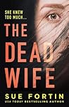 The Dead Wife by Sue Fortin