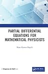 Partial Differential Equations for Mathematical Physicists