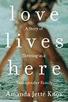 Love Lives Here: ...