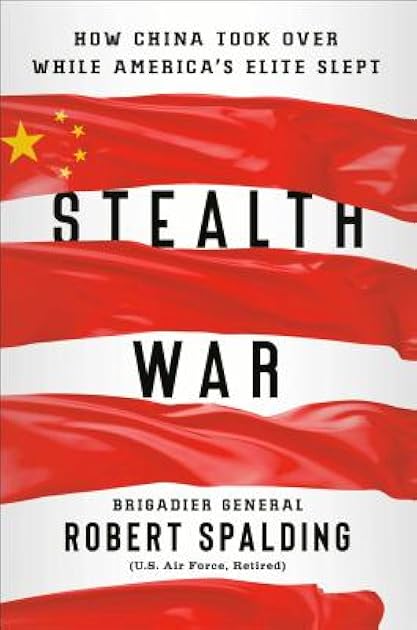Stealth War: How China Took Over While America's Elite Slept