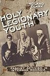 Holy Legionary Youth by Roland Clark