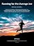 Running for the Average Joe