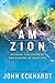 I Am Zion: Unleash the Powe...