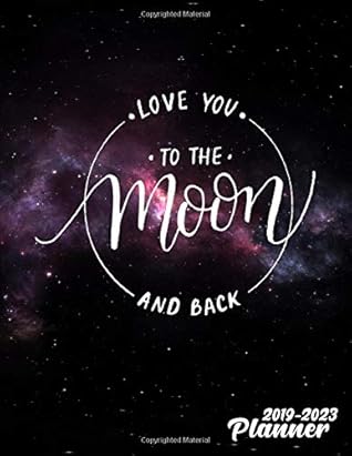 Love You To The Moon And Back 2019 2023 Planner Galaxy 5 Year