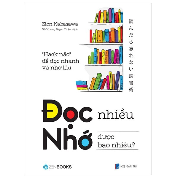 Đọc Nhiều Nhớ Được Bao Nhiêu: "Hack não" để đọc nhanh và nhớ lâu (Paperback)