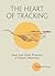 The Heart of Tracking by Richard Vacha