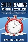 SPEED READING - Schneller & besser Lesen: Wie Sie mit einem sicheren Schritt für Schritt System spielend leicht Ihre Lesegeschwindigkeit verdoppeln und ... nachhaltig steigern