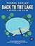 Back to the Lake: A Reader and Guide
