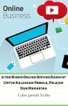 21 Ide Bisnis Online Offline Dashyat Untuk Kalangan Pemula, Pelajar Dan Mahasiwa 21 Ide Bisnis Online Offline Dashyat Untuk Kalangan Pemula, Pelajar Dan Mahasiwa