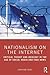 Nationalism on the Internet: Critical Theory and Ideology in the Age of Social Media and Fake News