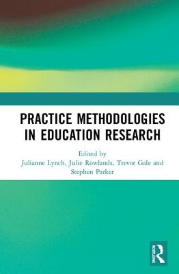 Practice Methodologies in Education Research