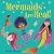 Mermaids Are Real!
