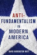 Antifundamentalism in Modern America