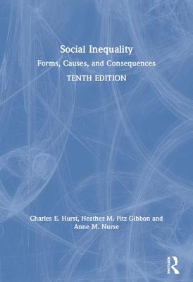 Social Inequality: Forms, Causes, and Consequences