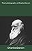 The Autobiography of Charles Darwin