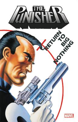 PUNISHER: RETURN TO BIG NOTHING (Paperback)